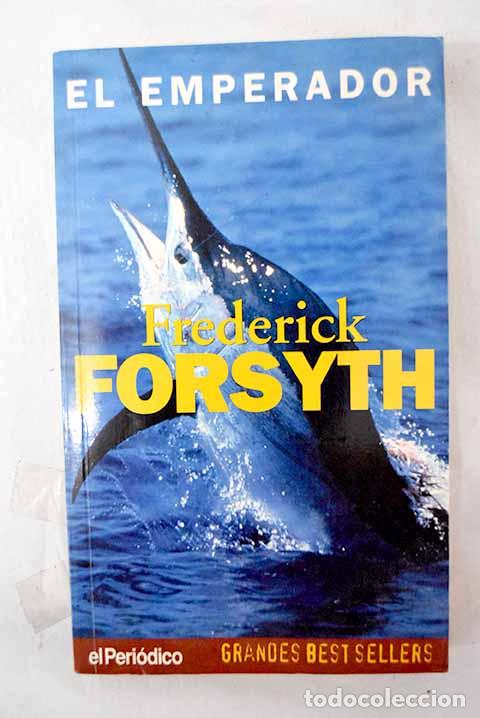 Livros em segunda m&atilde;o: El emperador: Forsyth, Frederick.- Forsyth, Frederick