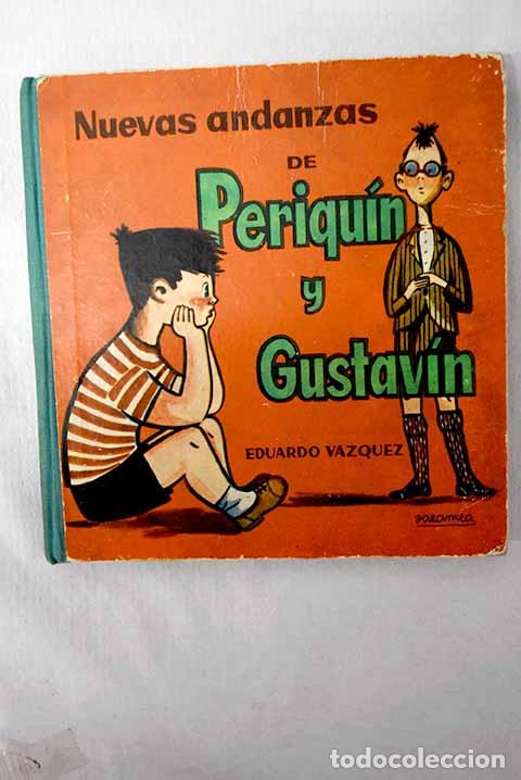 Livros em segunda m&atilde;o: Nuevas andanzas de Periqu&iacute;n y Gustav&iacute;n.- V&aacute;zquez, Eduardo