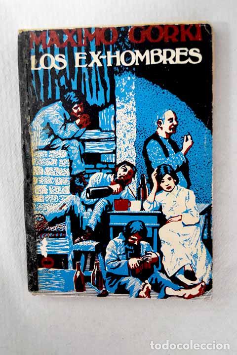 Livros em segunda m&atilde;o: Los ex hombres: Gorki, M&aacute;ximo.- Gorki, M&aacute;ximo