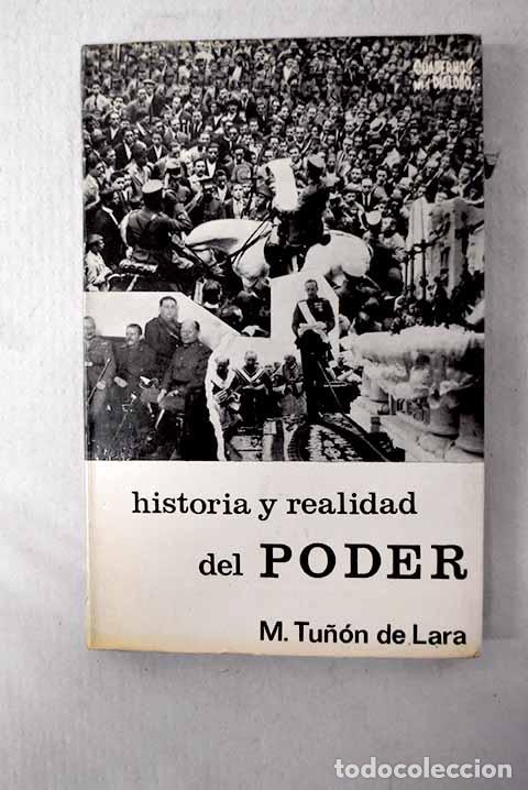 Livres: Historia y realidad del poder: (el poder y las &eacute;lites en el primer tercio de la Espa&ntilde;a del siglo XX)