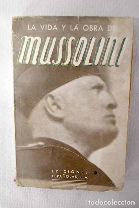 Livres: La vida y la obra de Mussolini: [El genio del siglo].- Garc&iacute;a, Carlos A.
