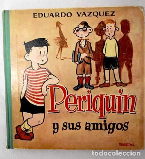 Livres: Periqu&iacute;n y sus amigos.- V&aacute;zquez, Eduardo