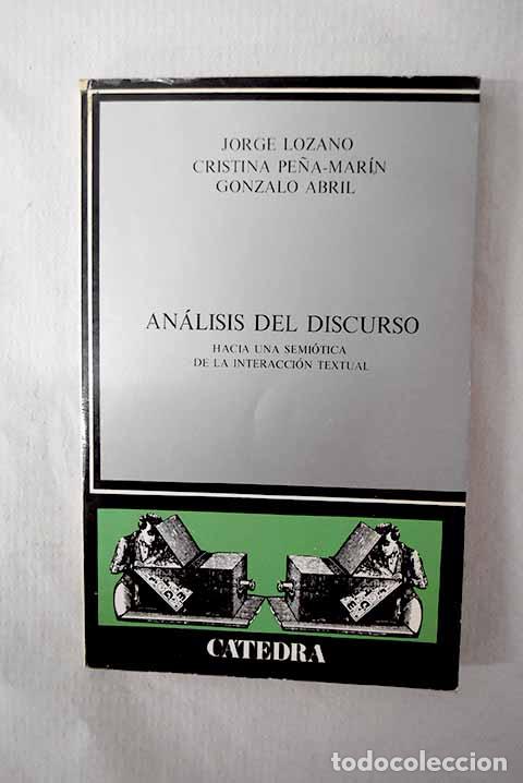 Livres: An&aacute;lisis del discurso: hacia una semi&oacute;tica de la interaccion textual.- Lozano, Jorge