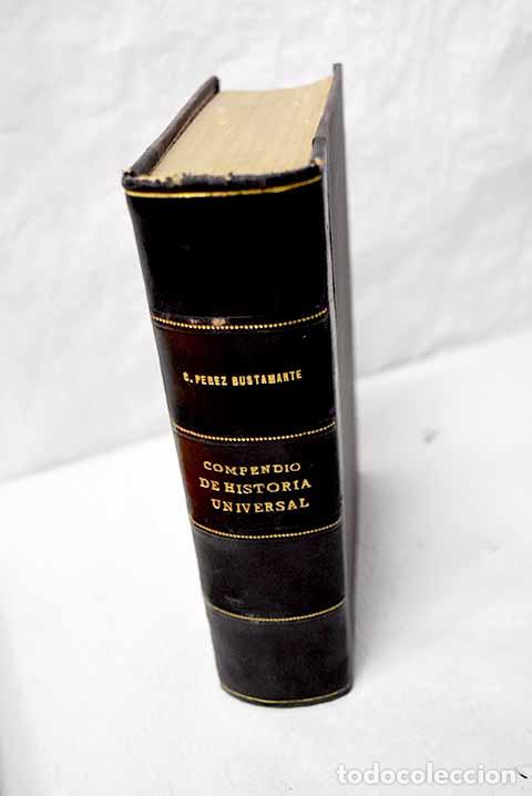 Livres: Compendio de historia universal.- P&eacute;rez-Bustamante, Ciriaco