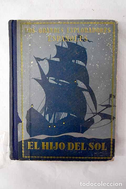 Livres: Pedro de Alvarado: o el Hijo del Sol.- Escofet, Jos&eacute;