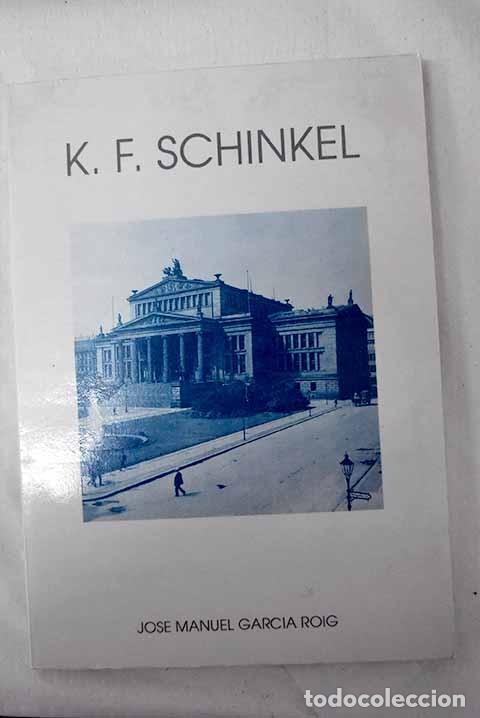Libros: Karl Friedrich Schinkel.- Garc&iacute;a Roig, Jos&eacute; Manuel
