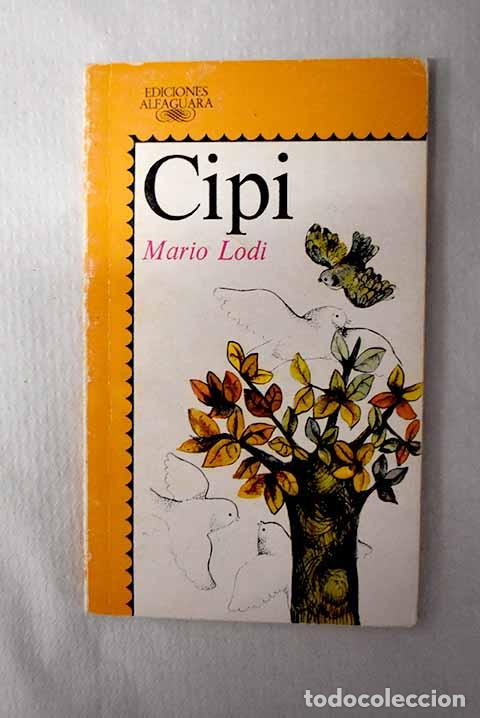 Libros: Cipi: Lodi, Mario: Alfaguara..- Lodi, Mario