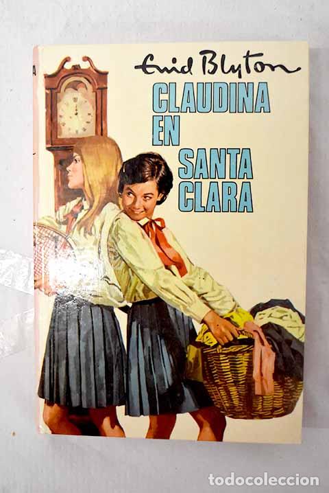 B&uuml;cher: Claudina en Santa Clara.- Blyton, Enid