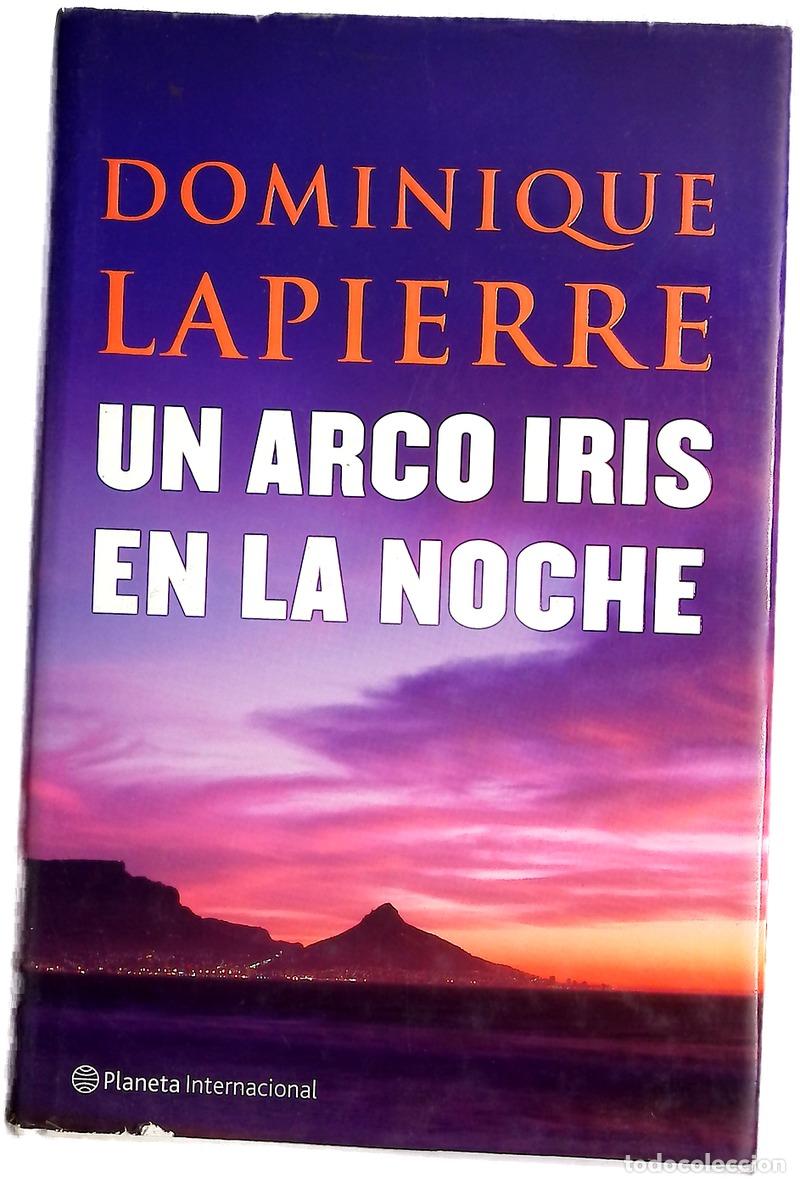 B&uuml;cher: Un arco iris en la noche - Lapierre, Dominique; Moro, Javier