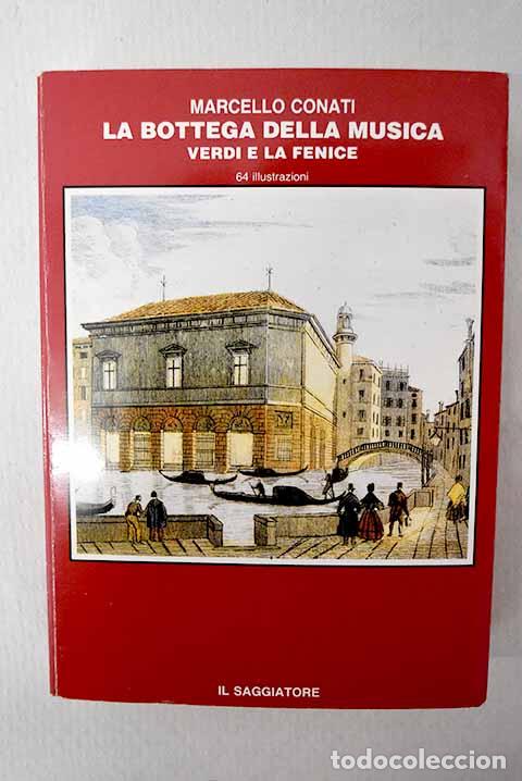 B&uuml;cher: La bottega della musica. Verdi e la fenice.- Conati, Marcello