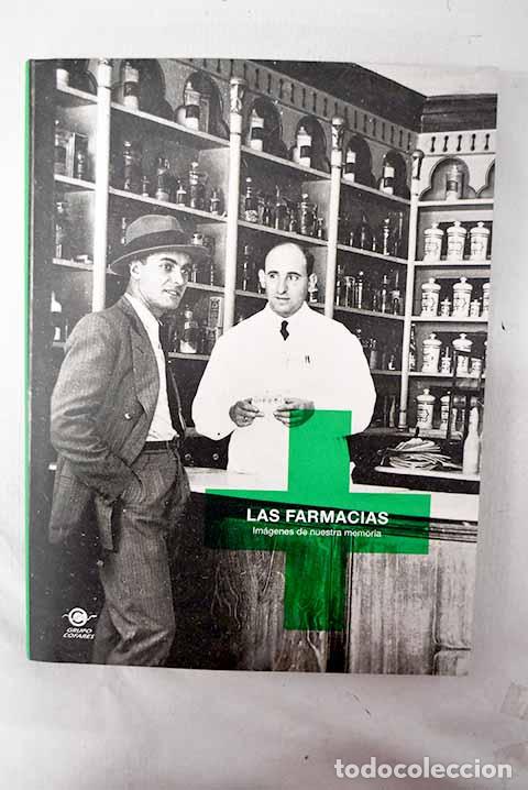 B&uuml;cher: Las farmacias: im&aacute;genes de nuestra memoria