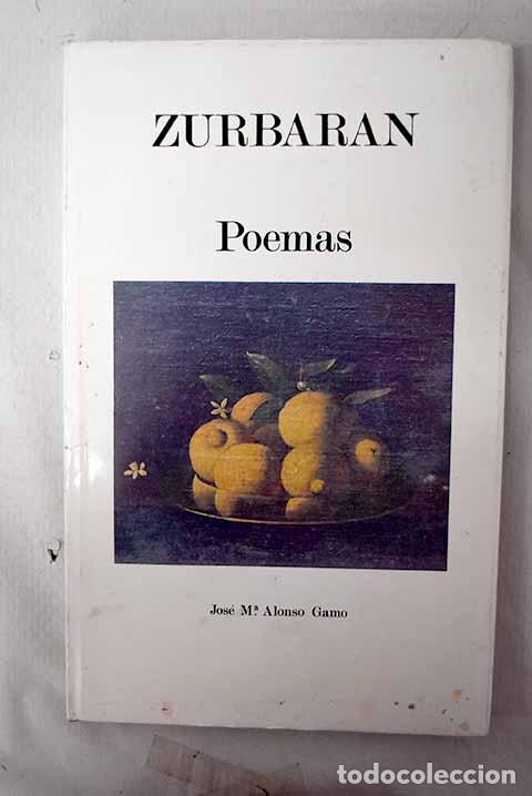 B&uuml;cher: Zurbar&aacute;n: poemas: Alonso Gamo, Jos&eacute; Mar&iacute;a.- Alonso Gamo, Jos&eacute; Mar&iacute;a