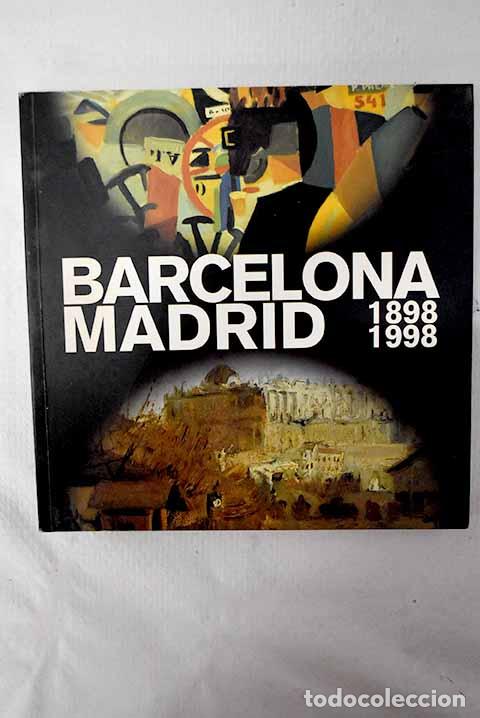 B&uuml;cher: Barcelona Madrid 1898-1998 : sinton&iacute;as y distancias