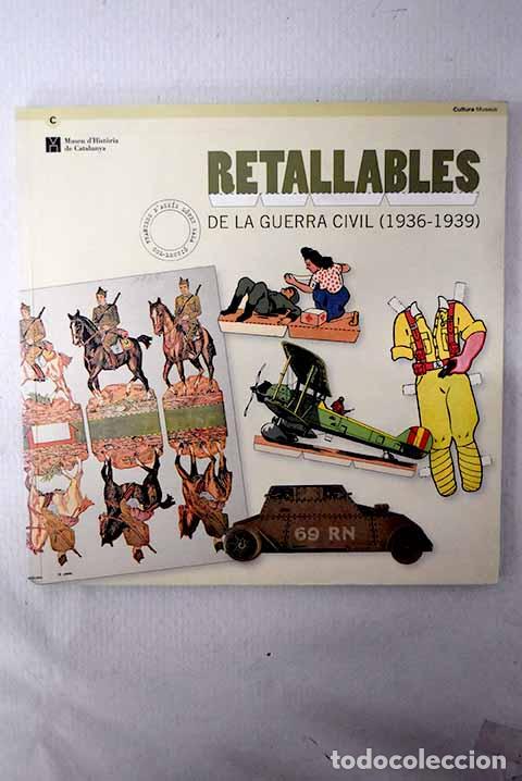 B&uuml;cher: Retallables de la Guerra Civil (1936-1939): Col&middot;lecci&oacute; Francesc d Ass&iacute;s L&oacute;pez Sala