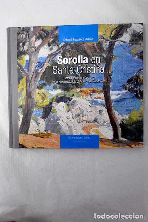 B&uuml;cher: Sorolla en Santa Cristina.- Ruscalleda i Gallart, Sebastia