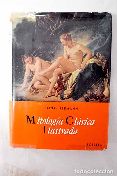 B&uuml;cher: Mitolog&iacute;a cl&aacute;sica ilustrada.- Seemann, Otto