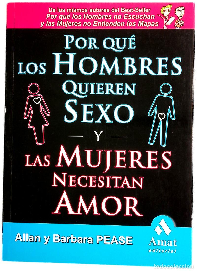 B&uuml;cher: Por qu&eacute; los hombres quieren sexo y las mujeres necesitan amor la simple y llana realidad