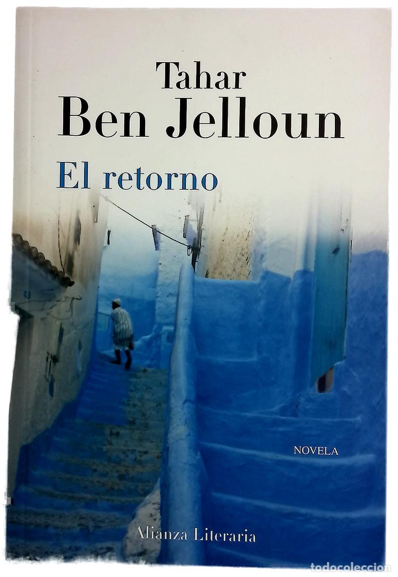 Libros: El retorno - Ben Jelloun, Tahar; Embarek L&oacute;pez, Malika