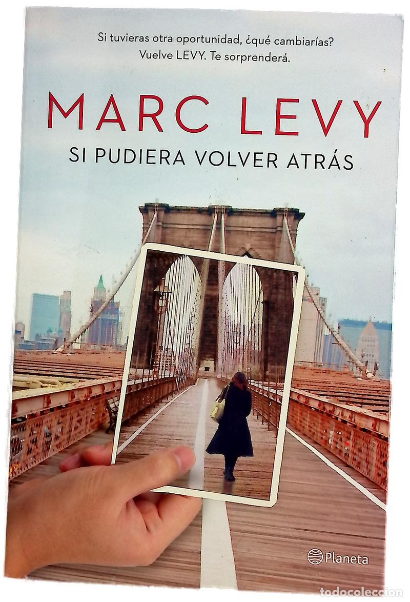 Libros: Si pudiera volver atr&aacute;s - L&eacute;vy, Marc; Gonz&aacute;lez-Gallarza, Isabel
