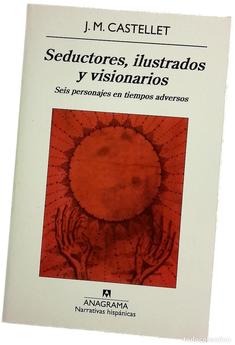 Libros: Seductores, ilustrados y visionarios seis personajes en tiempos adversos