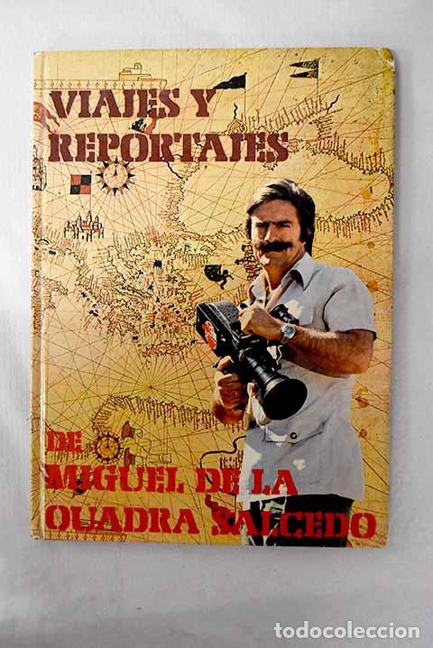 Libros: Viajes y reportajes de Miguel de la Quadra Salcedo.- Quadra-Salcedo, Miguel de la