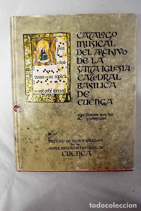 Libros: Cat&aacute;logo musical del archivo de la Santa Iglesia Catedral Bas&iacute;lica de Cuenca