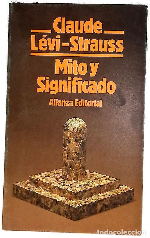 Libros: Mito y significado - L&eacute;vi-Strauss, Claude; Arruabarrena, H&eacute;ctor