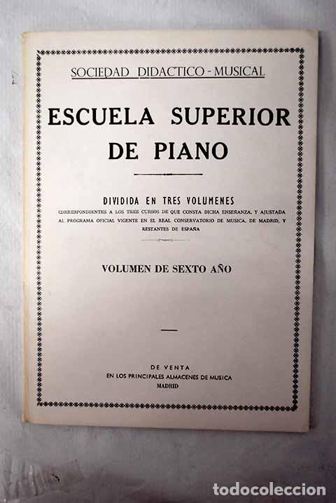 Livros em segunda m&atilde;o: Escuela superior de piano: dividida en tres vol&uacute;menes, volumen de sexto a&ntilde;o