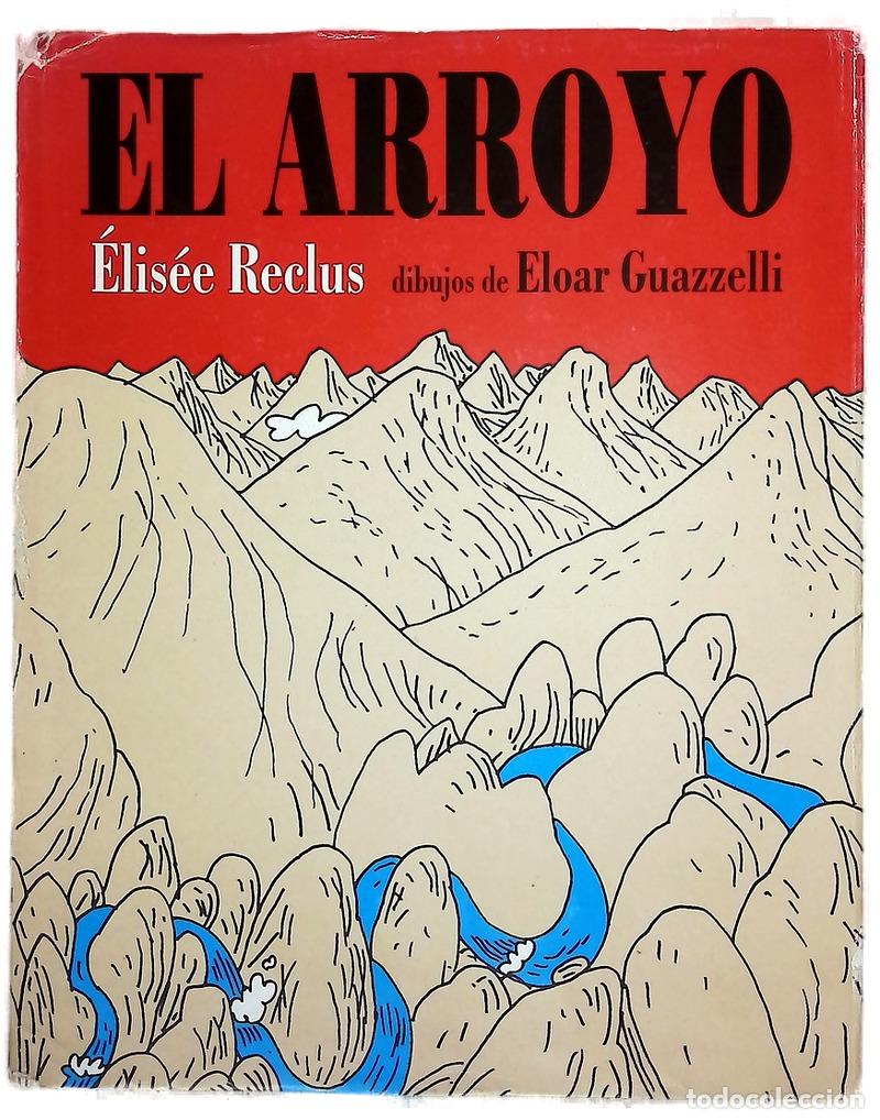 Libros: El arroyo - Reclus, &Eacute;lis&eacute;e; L&oacute;pez Rodrigo, A; Guazzelli, Eloar