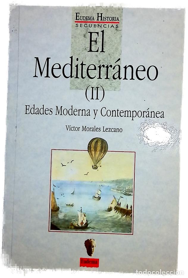 Libros: El Mediterr&aacute;neo, tomo II: Edades moderna y contempor&aacute;nea