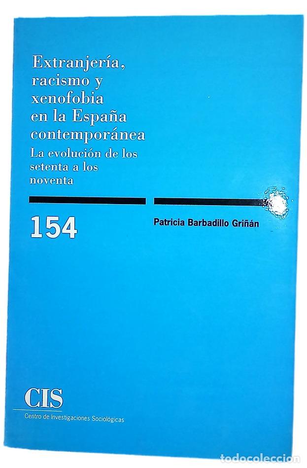 B&uuml;cher: Extranjer&iacute;a, racismo y xenofobia en la Espa&ntilde;a contempor&aacute;nea la evoluci&oacute;n de los setenta a los nov...