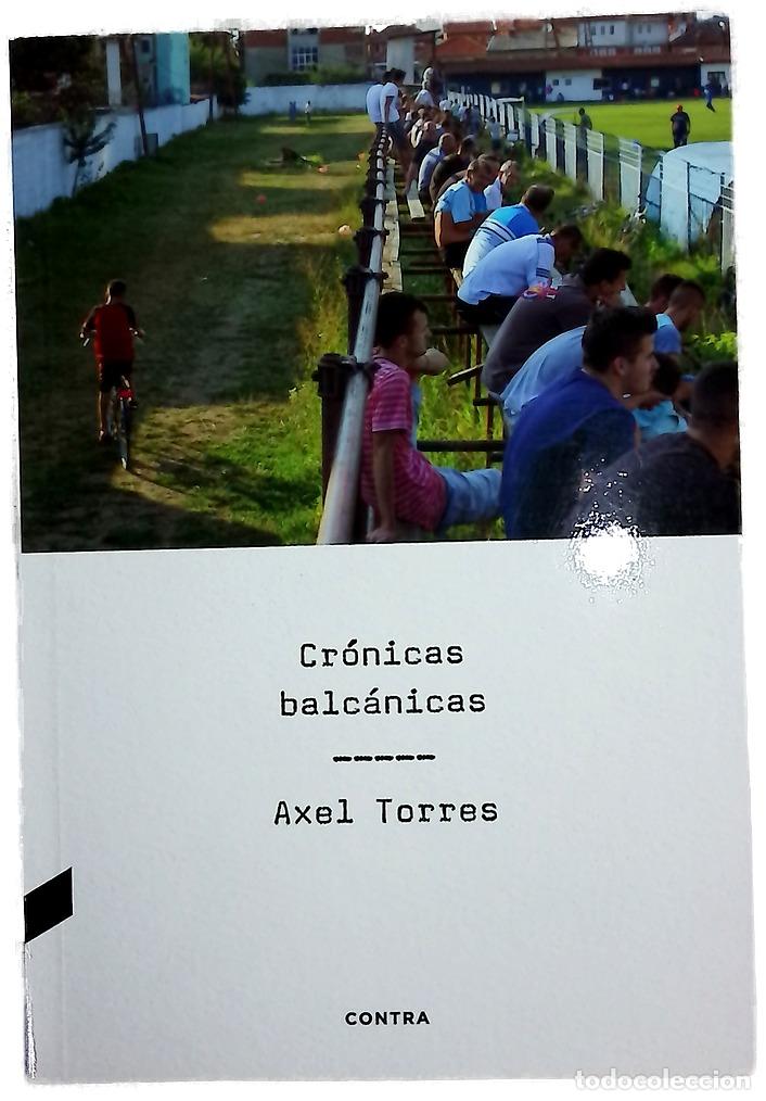 Libros: Cr&oacute;nicas balc&aacute;nicas - Torres, Axel; Ferrer, Edu