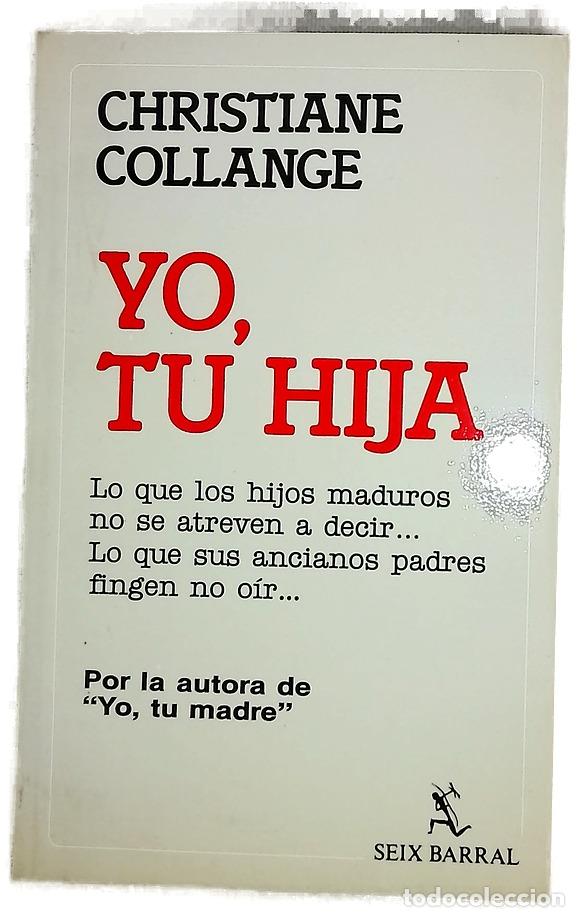 Libros: Yo, tu hija - Collange, Christiane; Fuente, Ana Mar&iacute;a de la