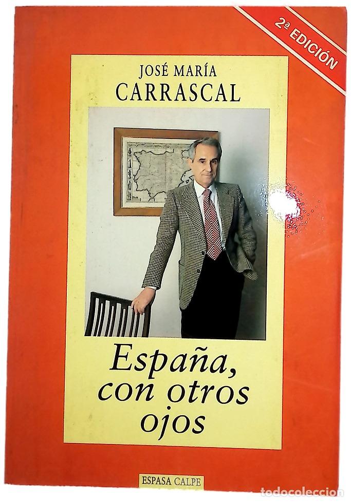 Libros: Espa&ntilde;a, con otros ojos - Carrascal, Jos&eacute; Mar&iacute;a