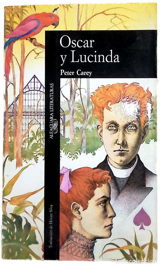 Libros: Oscar y Lucinda - Carey, Peter; Silva, H&eacute;ctor