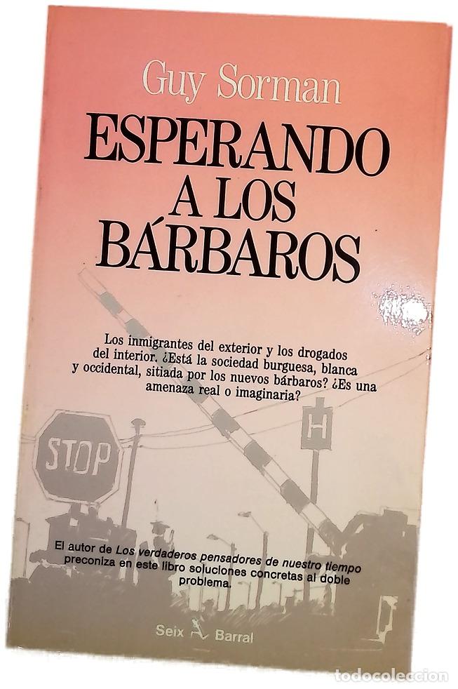 Libros: Esperando a los b&aacute;rbaros - Sorman, Guy