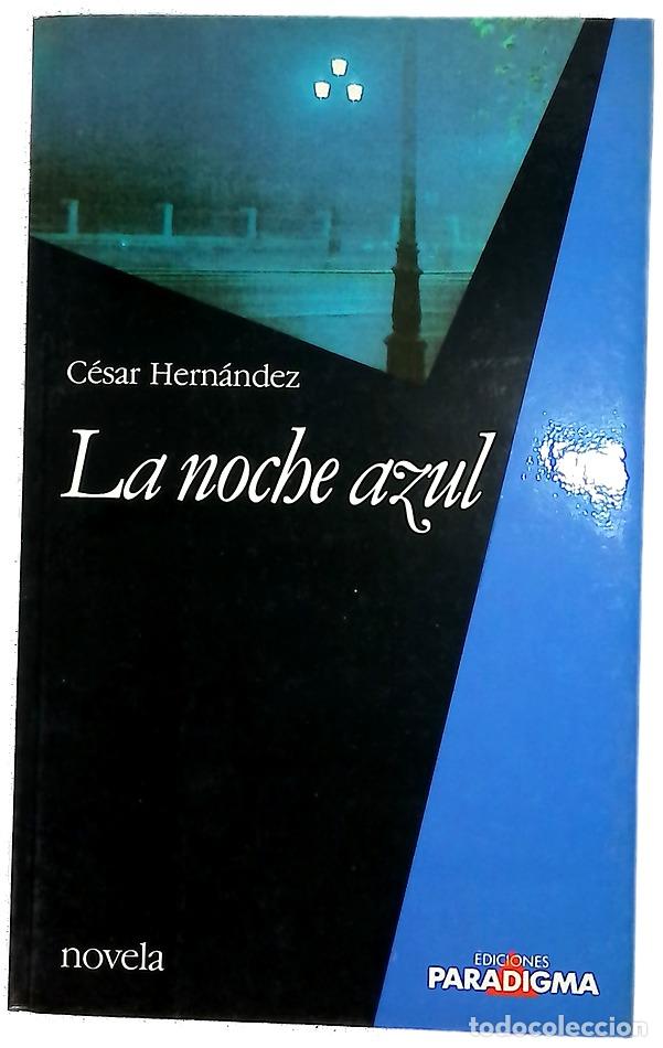 B&uuml;cher: La noche azul - Hern&aacute;ndez, C&eacute;sar