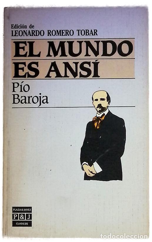 Libros: El mundo es ans&iacute; - Baroja, P&iacute;o; Romero Tobar, Leonardo