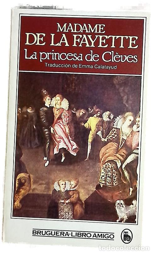 Libros: La princesa de Cl&egrave;ves - La Fayette, Marie-Madeleine Pioche de La Vergne; Calatayud, Emma