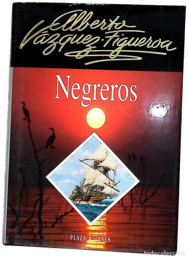 Libros: Negreros - Alberto V&aacute;zquez-Figueroa