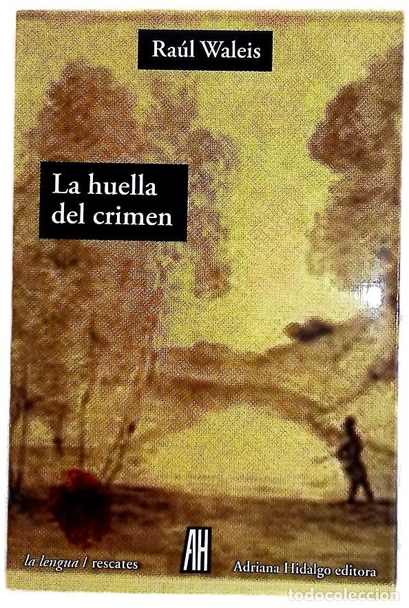 Libros: La huella del crimen - Ra&uacute;l Waleis