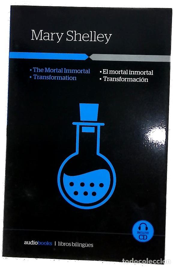 Libros: The mortal immortal = El mortal inmortal ; Transformation = Transformaci&oacute;n