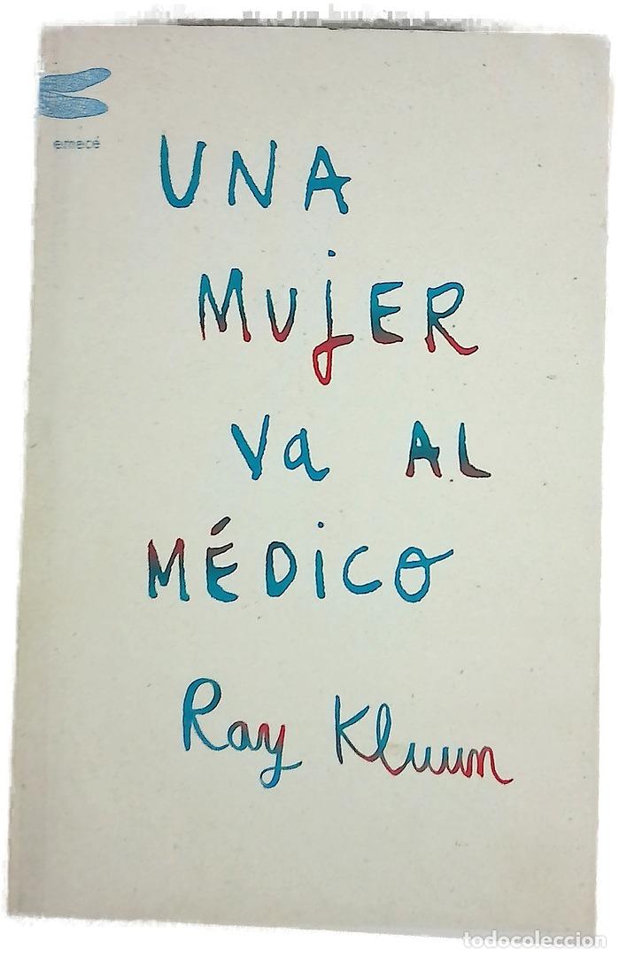 Libros: Una mujer va al m&eacute;dico - Kluun, Ray