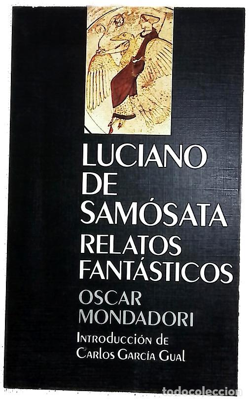 Libros: Relatos fant&aacute;sticos - Luciano de Sam&oacute;sata; Garc&iacute;a Gual, Carlos