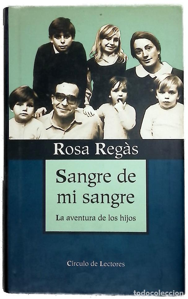 Libros: Sangre de mi sangre - Reg&agrave;s, Rosa