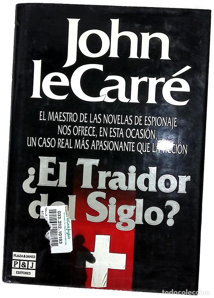 Libros: &iquest;El traidor del siglo? - Le Carr&eacute;, John; Fuente, Ana Mar&iacute;a de la