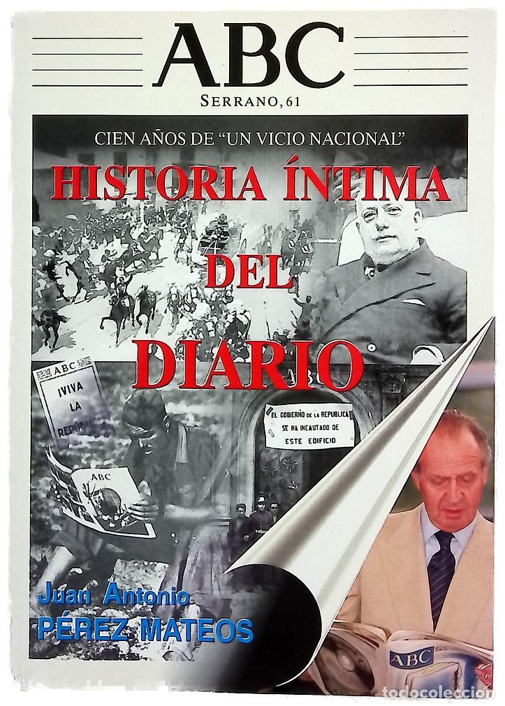 Libros: ABC, historia &iacute;ntima del diario cien a&ntilde;os de &rdquo;un vicio nacional&rdquo;