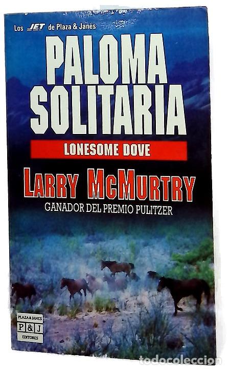 Libros: Paloma solitaria - McMurtry, Larry; Naveira, Rosa S. de