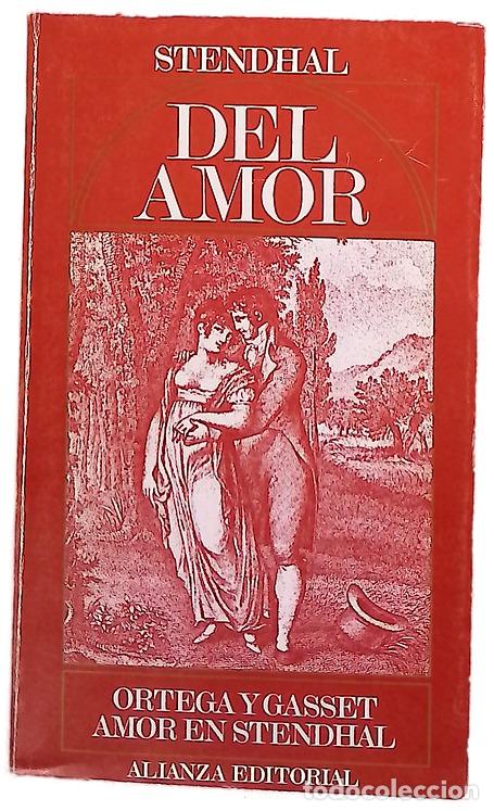 Libros: Del amor Amor Stendhal - Stendhal; Berges, Consuelo; Ortega y Gasset, Jos&eacute;
