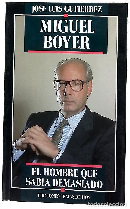 Libros: Miguel Boyer, el hombre que sab&iacute;a demasiado
